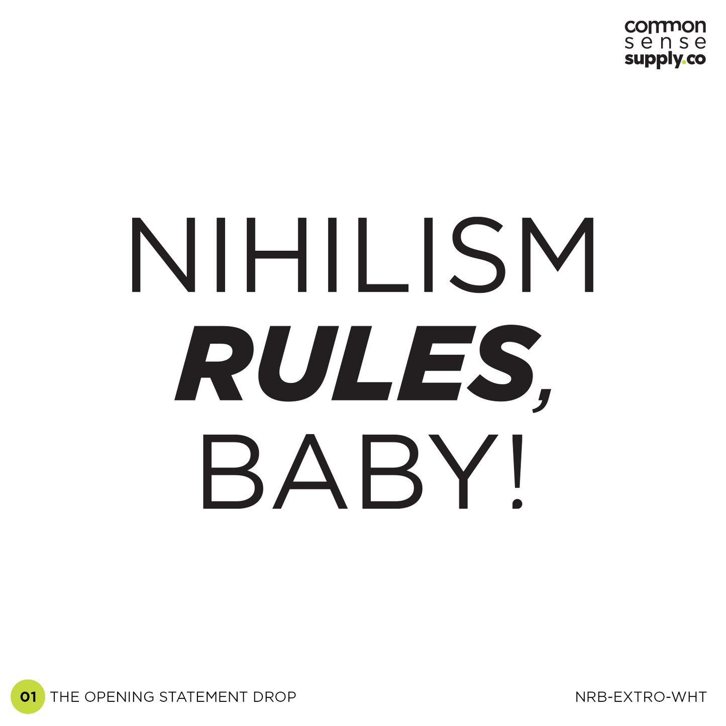 NIHILISM RULES, BABY! – EXTROVERTED EDITION